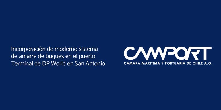 Incorporación de moderno sistema de amarre de buques en el puerto Terminal de DP World en San Antonio